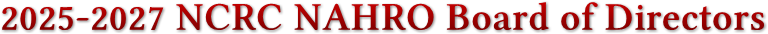 2025-2027 NCRC NAHRO Board of Directors 2025-2027 NCRC NAHRO Board of Directors